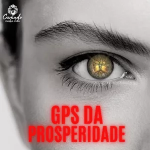 Imagem de capa para o Curso online GPS da Prosperidade Financeira, Amorosa, Emocional e de Saúde + Limpezas Energéticas