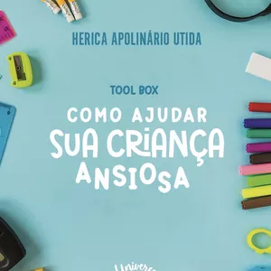 Imagem de capa para o Ebook Guia Completo : Como ajudar sua criança Ansiosa