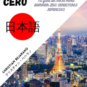 Imagen de portada para Ebook Kanji Desde Cero: Tu Guía de Inicio para Dominar los Caracteres Japoneses