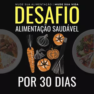 Imagem de capa para o Ebook DESAFIO ALIMENTAÇÃO SAUDÁVEL POR 30 DIAS