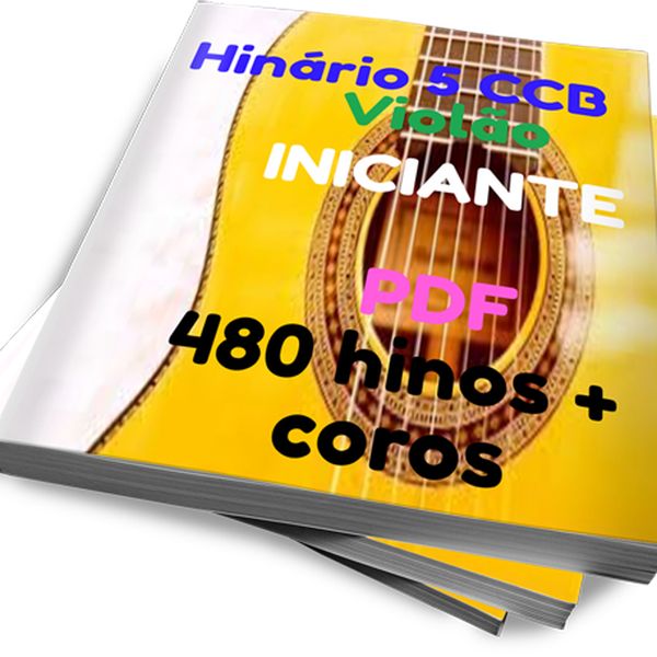 Hinario 5 Ccb Cifrado Completo Para Violao Iniciante Pdf Fernando Marques Da Silva Learn A New Skill Ebooks Or Documents Hotmart Treine em sua casa com seu instrumento os hinos do hinário 5 tocando junto com seu computador. hinario 5 ccb cifrado completo para