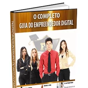 Imagem de capa para o Ebook O Guia Completo do empreendedor Digital Técnicas comprovadas.