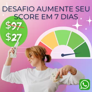 Desafio aumente seu Score em 7 dias
