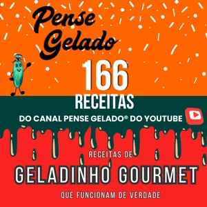 Imagem de capa para o Ebook 166 Receitas do genuíno Geladinho Gourmet do Canal Pense Gelado