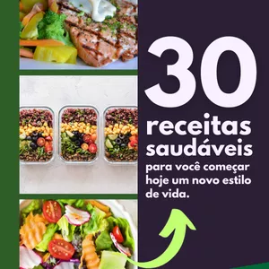 Imagem de capa para o Ebook 30 RECEITAS SAUDÁVEIS E PRÁTICAS