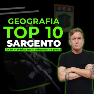 Imagem de capa para o Curso online TOP 10 SARGENTO (ESA) - GEOGRAFIA