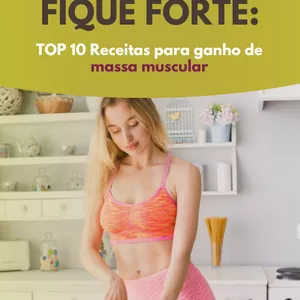Imagem de capa para o Ebook TOP 10 Receitas para ganho de massa muscular