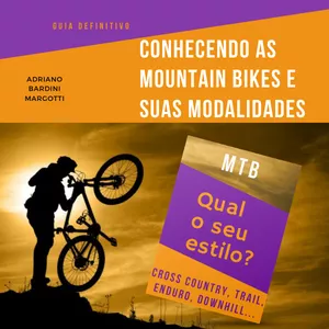Imagem principal do produto Conhecendo as Mountain Bikes e suas Modalidades