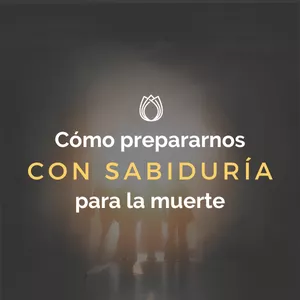 Imagen de portada para Curso online Cómo prepararnos con sabiduría para la muerte