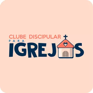 Imagem de capa para o Curso online Clube Discipular PARA IGREJAS - VENDA ANUAL