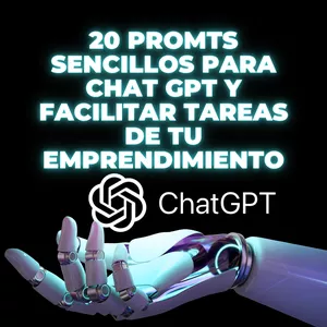 Imagen de portada para Ebook 20 PROMTS sencillos para Chat GPT y facilitar las tareas de tu emprendimiento