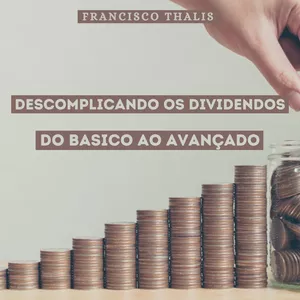 Imagem do curso Descomplicando os Dividendos Autor Francisco Thalis