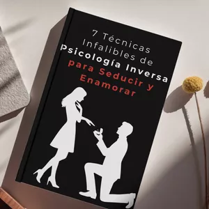 Imagen de portada para Ebook 7 TÉCNICAS DE LA PSICOLOGÍA INVERSA PARA SEDUCIR Y ENAMORAR