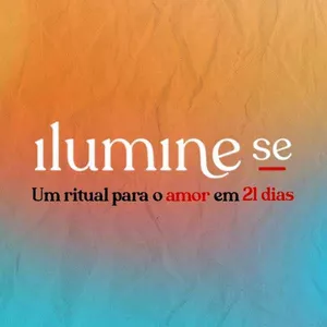 Imagem de capa para o Curso online Ilumine-se: Um ritual para o amor em 21 dias