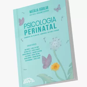 Imagem de capa para o Ebook Psicologia Perinatal: Caminhos do Planejar, Conceber, Gestar e Cuidar + Bônus: Ebook Psicologia Perinatal, um olhar oportuno