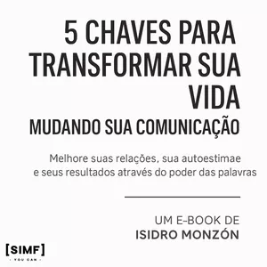 Imagem de capa para o Ebook 5 Chaves para Transformar sua Vida Mudando sua Comunicação