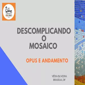 Imagem de capa para o Ebook Descomplicando o Mosaico : Opus e Andamento