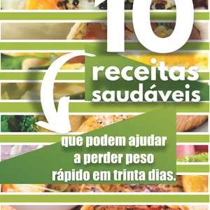 Imagem de capa para o Ebook 10 Receitas Saudáveis  que podem ajudar a perder peso em 30 DIAS