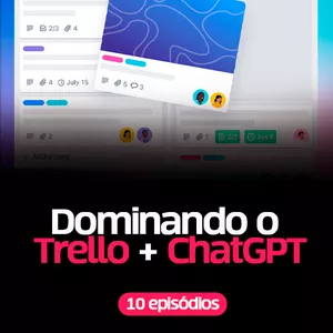 Imagem de capa para o Curso online Curso - Dominando o Trello com ChatGPT