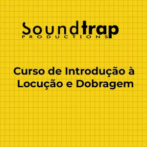 Imagem de capa para o Curso online SoundTrap - Introdução à Locução e Dobragem