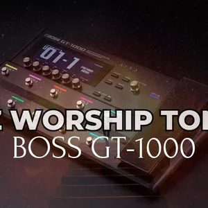 Imagem de capa para o Curso online BOSS GT-1000 PRESET LZ WORSHIP TONE DUAL AMP