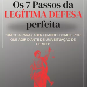 Imagem de capa para o Ebook 7 PASSOS PARA A LEGÍTIMA DEFESA PERFEITA - um guia para saber quando, como e por que agir diante de uma situação de perigo
