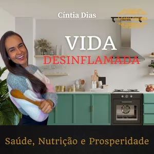 Imagem de Vida Desinflamada: Saúde, Nutrição e Prosperidade criado por Cintia Paula Dias Moreira na hotmart