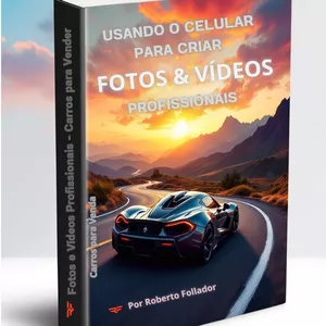 Imagem de capa para o Ebook Usando o Celular para Criar Fotos e Vídeos Profissionais de Carros para Venda