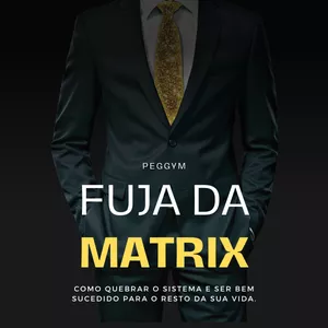 Imagem de capa para o Ebook Fuja da MATRIX 