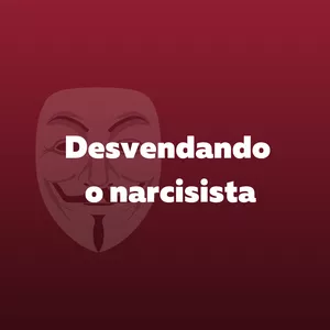 Imagem de capa para o Evento online Workshop: Desvendando o Narcisista