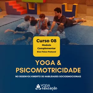 Imagem do curso Curso 08 - YOGA E PSICOMOTRICIDADE no desenvolvimento de habilidades socioemocionais - @yogaeduc