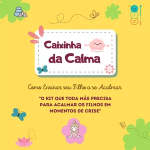 Imagem de capa para o Curso online Caixinha da Calma: O Kit Que Toda Mãe Precisa para acalmar os filhos em Momentos de Crise.