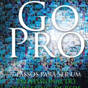 Imagem de capa para o Ebook GO PRO: 7 PASSOS PARA SER UM PROFISSIONAL DE MARKETING DE REDE