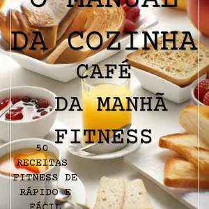 Imagem de capa para o Ebook O manual da cozinha - Café da manhã fitness 
