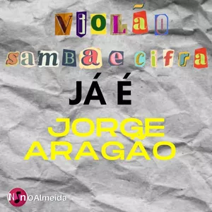 Imagem de capa para o Ebook Já é Jorge Aragão com partitura e diagrama de acorde para violão!