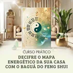 Imagem de capa para o Curso online Curso Prático: Decifre o Mapa Energético da Sua Casa com o Baguá do Feng Shui
