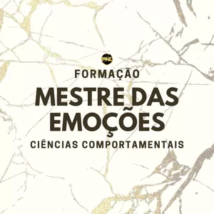 MESTRE DAS EMOÇÕES - FORMAÇÃO EM CIÊNCIA COMPORTAMENTAL