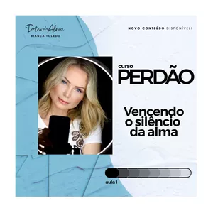 Imagem de capa para o Curso online Perdoar para Viver - Bianca Toledo