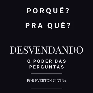 Imagem de capa para o Ebook Desvendando o Poder das Perguntas Como, Porquê e Pra Quê