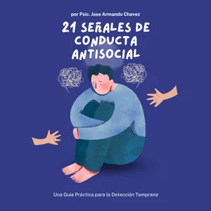 Imagen de portada para Ebook 21 señales de conducta antisocial, una guía práctica para la detección temprana.