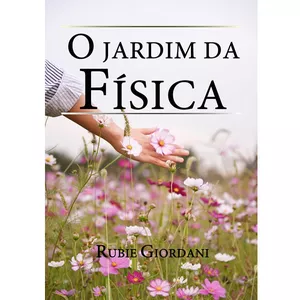 Imagem de capa para o Ebook O jardim da física