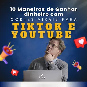 Imagem de capa para o Ebook 10 Maneiras de Ganhar Dinheiro com Cortes para o TikTok e YouTube