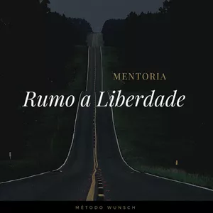 Imagem de capa para o Curso online Mentoria Rumo a Liberdade