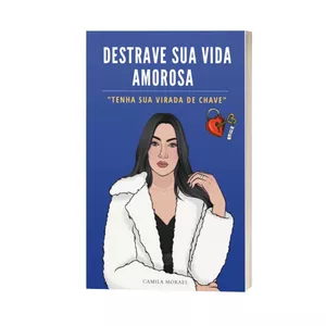Imagem de capa para o Ebook Destrave sua vida amorosa - Tenha sua virada de chave 