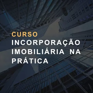 Imagem do curso CURSO INCORPORAÇÃO IMOBILIÁRIA NA PRÁTICA