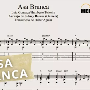 Imagem de capa para o Ebook Asa Branca - Luiz Gonzaga: Transcrição p/ Violão Solo c/ Tablatura + Partitura + Cifra.