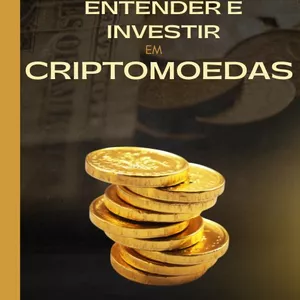 Imagem de capa para o Ebook O Guia definitivo para Entender e Investir em Criptomoedas