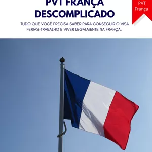 Imagem de capa para o Ebook PVT FRANÇA DESCOMPLICADA. TUDO QUE VOCÊ PRECISA SABER PARA CONSEGUIR O VISA FÉRIAS-TRABALHO E VIVER LEGALMENTE NA FRANÇA. 