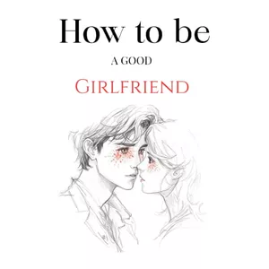Cover image for Ebook How To Be A Good Girlfriend 