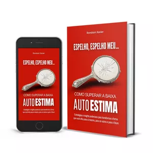 Imagem de capa para o Ebook ESPELHO, ESPELHO MEU: COMO SUPERAR A BAIXA AUTOESTIMA